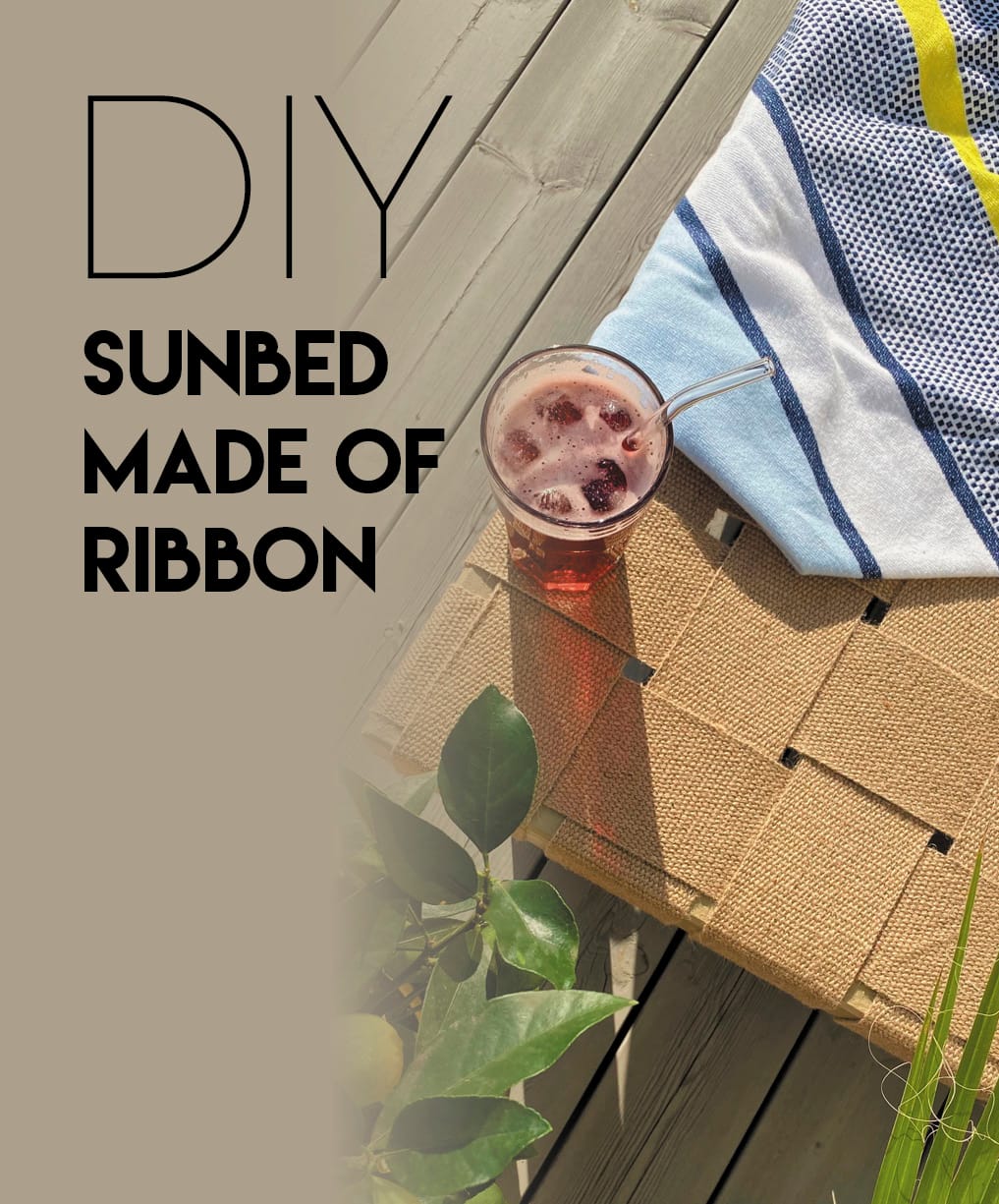 How to DIY a Sunbed made of ribbon